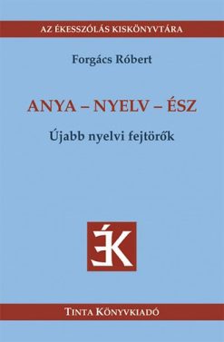 Anya - nyelv - ész