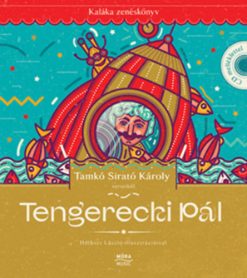 Tengerecki Pál - Kaláka zenéskönyv CD-melléklettel