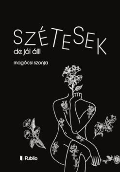 Szétesek, de jól áll!