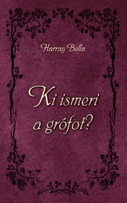 Ki ismeri a grófot?