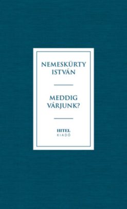 Meddig várjunk?
