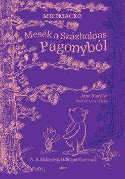 Mesék a Százholdas Pagonyból