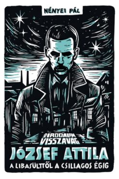 Az irodalom visszavág - József Attila