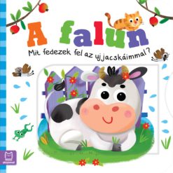 A falun - Mit fedezek fel az ujjacskáimmal?
