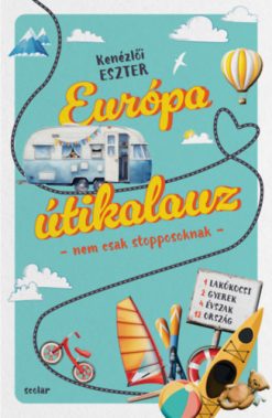 Európa útikalauz - nem csak stopposoknak