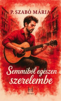 Semmiből egészen szerelembe