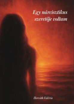 Egy nárcisztikus szeretője voltam