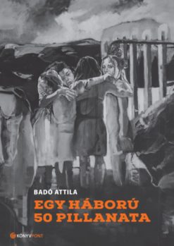 Egy háború 50 pillanata
