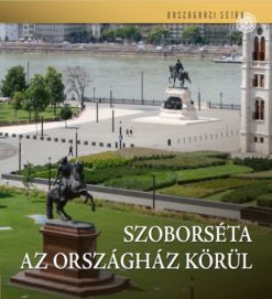 Szoborséta az Országház körül