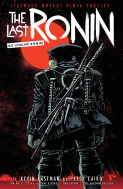 TMNT - The Last Ronin - Az Utolsó Rónin