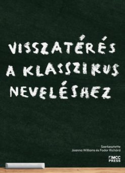 Visszatérés a klasszikus neveléshez