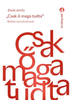 Csak ő maga tudta