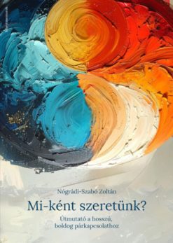 Mi-ként szeretünk?