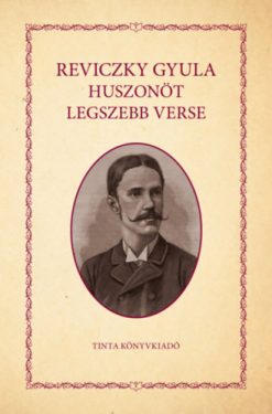 Reviczky Gyula huszonöt legszebb verse