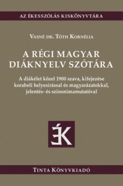 A régi magyar diáknyelv szótára