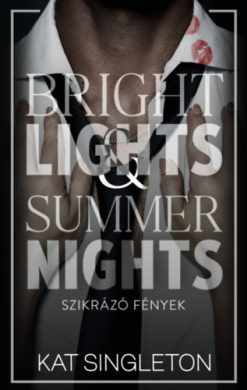 Bright Lights & Summer Nights - Szikrázó fények