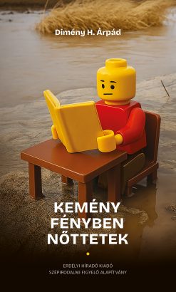 Kemény fényben nőttetek