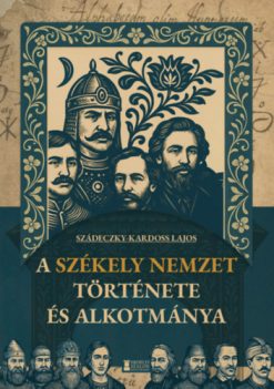 A székely nemzet története és alkotmánya
