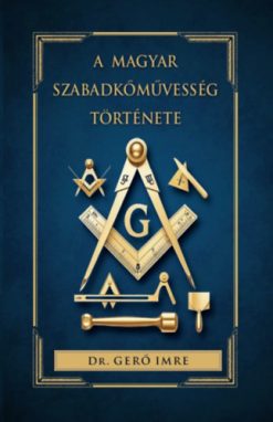 A magyar szabadkőművesség története
