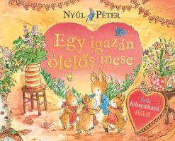 Nyúl Péter világa-Egy igazán ölelős mese