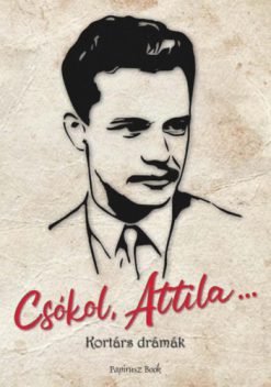 Csókol Attila...