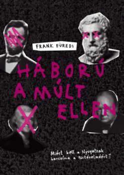 Háború a múlt ellen