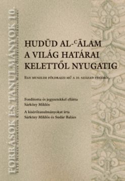 Hudúd al-álam. A világ határai Kelettől Nyugatig