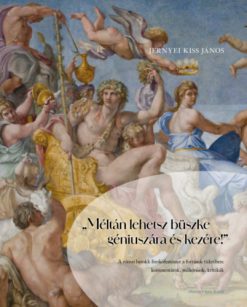 "Méltán lehetsz büszke géniuszára és kezére!"