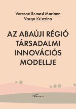Az Abaúji régió társadalmi innovációs modellje