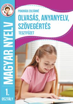 Ügyesedj, okosodj: Olvasás, anyanyelv és szövegértés tesztfüzet 1. osztály