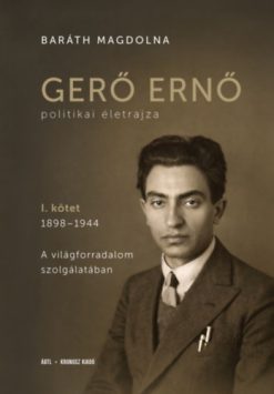 Gerő Ernő politikai életrajza I.