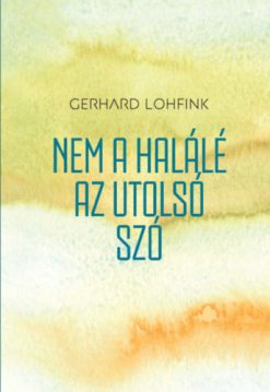Nem a halálé az utolsó szó