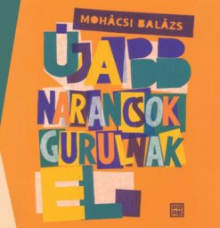 Újabb narancsok gurulnak el