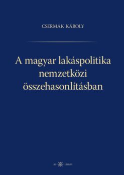 A magyar lakáspolitika nemzetközi összehasonlításban