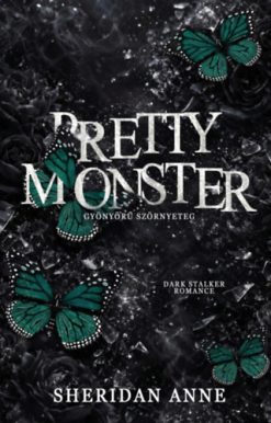 Pretty monster - Gyönyörű szörnyeteg