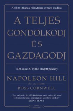 A teljes gondolkodj és gazdagodj