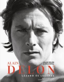 Alain Delon: Lázadó és legenda