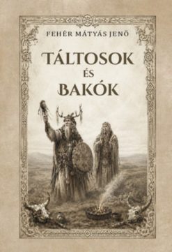Táltosok és bakók
