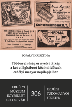 Többnyelvűség és nyelvi tájkép a két világháború közötti időszak erdélyi magyar napilapjaiban