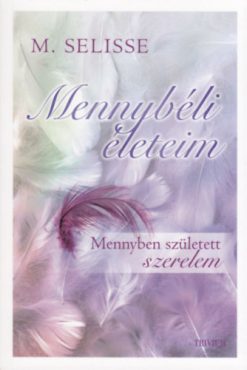 Mennybéli életeim