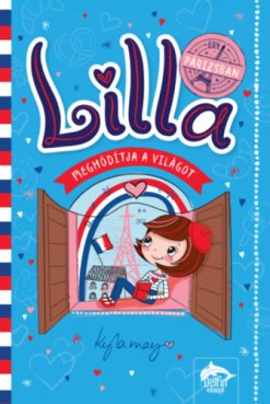 Lilla meghódítja a világot – Üdv Párizsban!