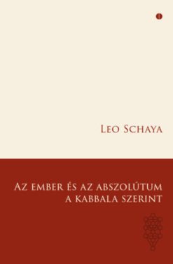 Az ember és az Abszolútum a Kabbala szerint