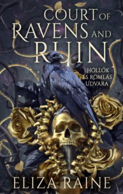 Court of Ravens and Ruin - Hollók és Romlás Udvara