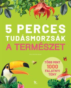 5 perces tudásmorzsák - A természet