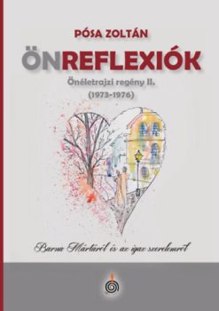 Önreflexiók (1973-1976) - Önéletrajzi regény II.