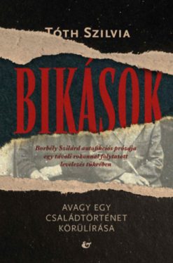 Bikások - Avagy egy családtörténet körülírása