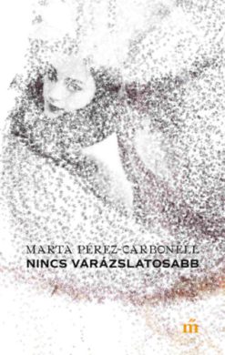Nincs varázslatosabb