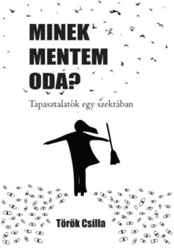 Minek mentem oda?