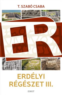 Erdélyi régészet III.