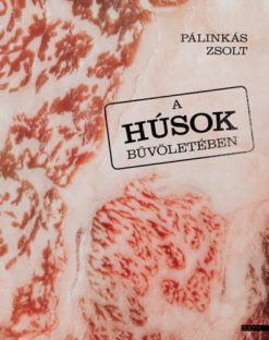 A húsok bűvöletében